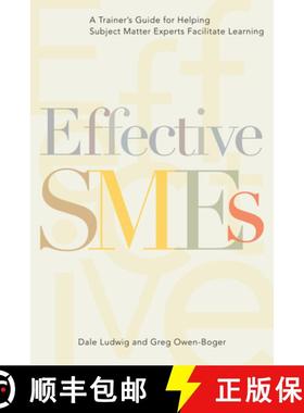 【3-4周达】Effective SMEs : A Trainer's Guide for Helping Subject Matter Experts Facilitate Learning [9781562861704]