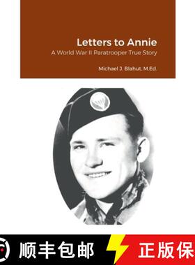 【3-4周达】Letters to Annie: A World War II Paratrooper True Story [9781458304803]