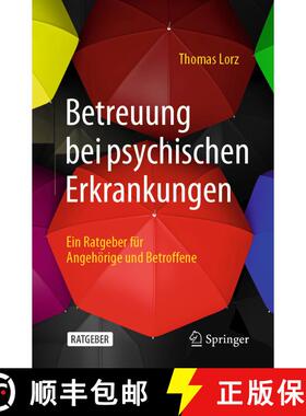 【3-4周达】Betreuung bei psychischen Erkrankungen: Ein Ratgeber für Angehörige und Betroffene (1. A... [9783662633144]