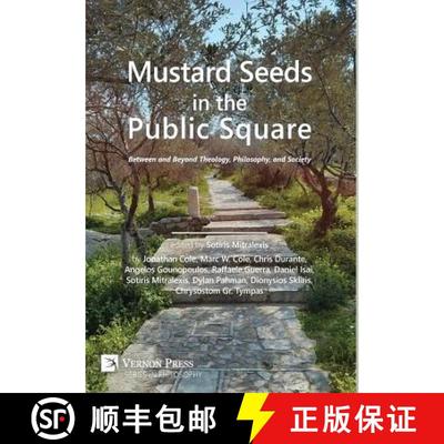 【3-4周达】Mustard Seeds in the Public Square: Between and Beyond Theology, Philosophy, and Society [9781622731695]