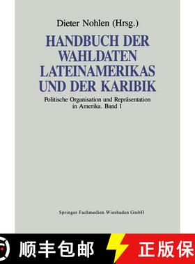 【3-4周达】Handbuch der Wahldaten Lateinamerikas und der Karibik : Band 1: Politische Organisation un... [9783322997630]
