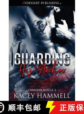 预订 Guarding His Anchor [9781773392769]