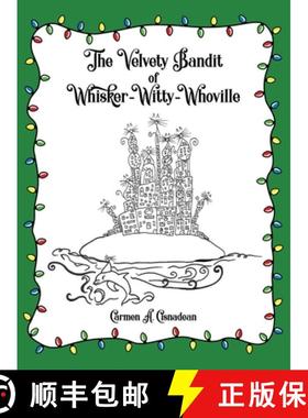 预订 The Velvety Bandit of Whisker-Witty-Whoville [9781637643785]