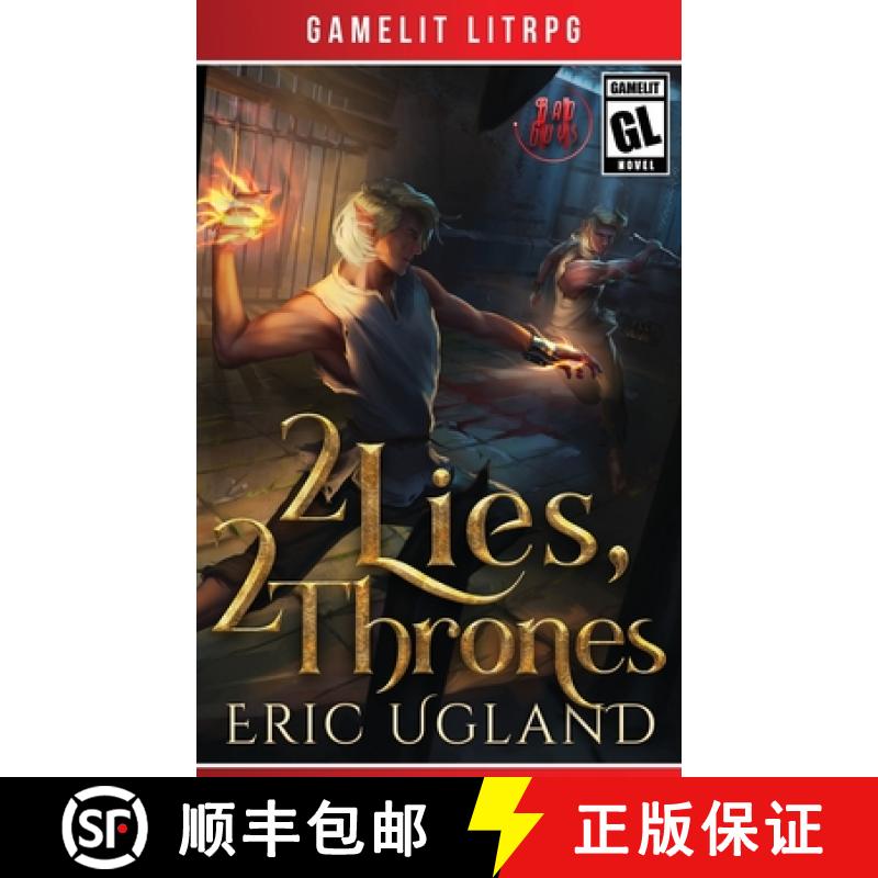 【2-3周达】2 Lies, 2 Thrones: A Gamelit/LitRPG Adventure [9781945346354]