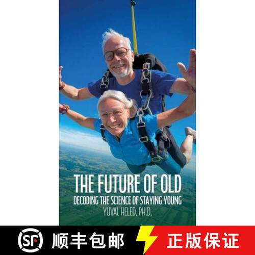 【3-4周达】精装 The Future of Old, Decoding the Science of Staying Young [9798899503375]