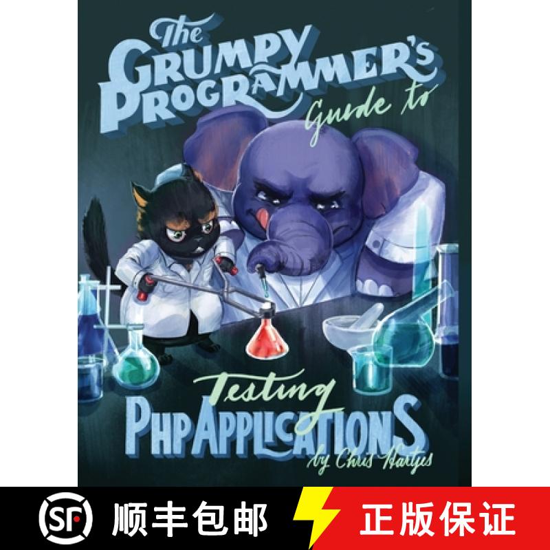 【4周达】The Grumpy Programmer's Guide To Testing PHP Applications [9781940111797]