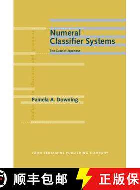 【3-4周达】精装 Numeral Classifier Systems: The Case of Japanese [9789027226143]