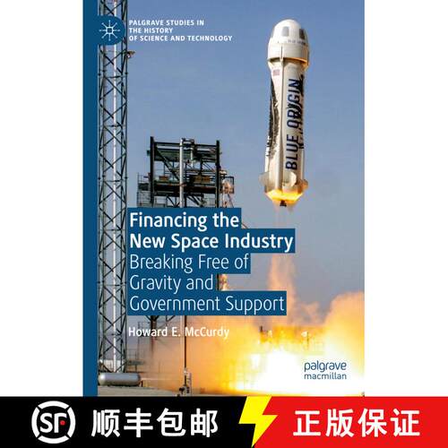 【3-4周达】精装 Financing the New Space Industry : Breaking Free of Gravity and Government Support [9783030322915]