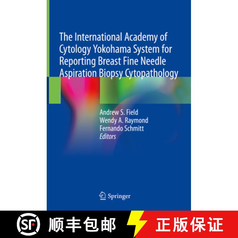 【3-4周达】The International Academy of Cytology Yokohama System for Reporting Breast Fine Needle Asp... [9783030268824]