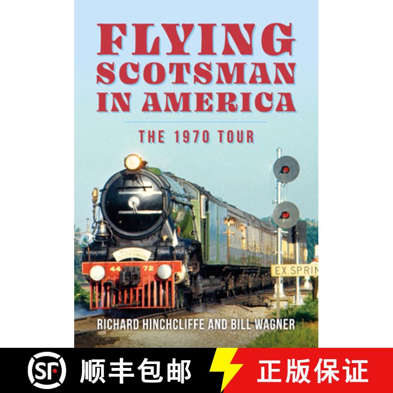 【2-3周达】Flying Scotsman in America: The 1970 Tour [9781398115217]