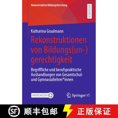 【3-4周达】Rekonstruktionen von Bildungs(un-)gerechtigkeit : Begriffliche und berufspraktische Aushan... [9783658437251]