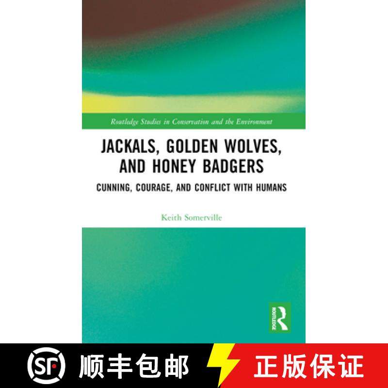 【3-4周达】Jackals, Golden Wolves, and Honey Badgers: Cunning, Courage, and Conflict with Humans [9781032059075]