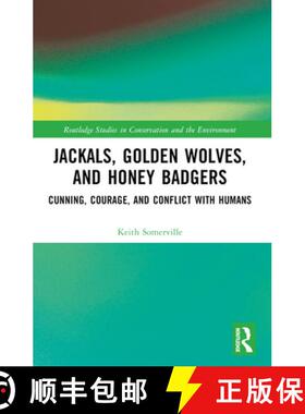 【3-4周达】Jackals, Golden Wolves, and Honey Badgers: Cunning, Courage, and Conflict with Humans [9781032059075]