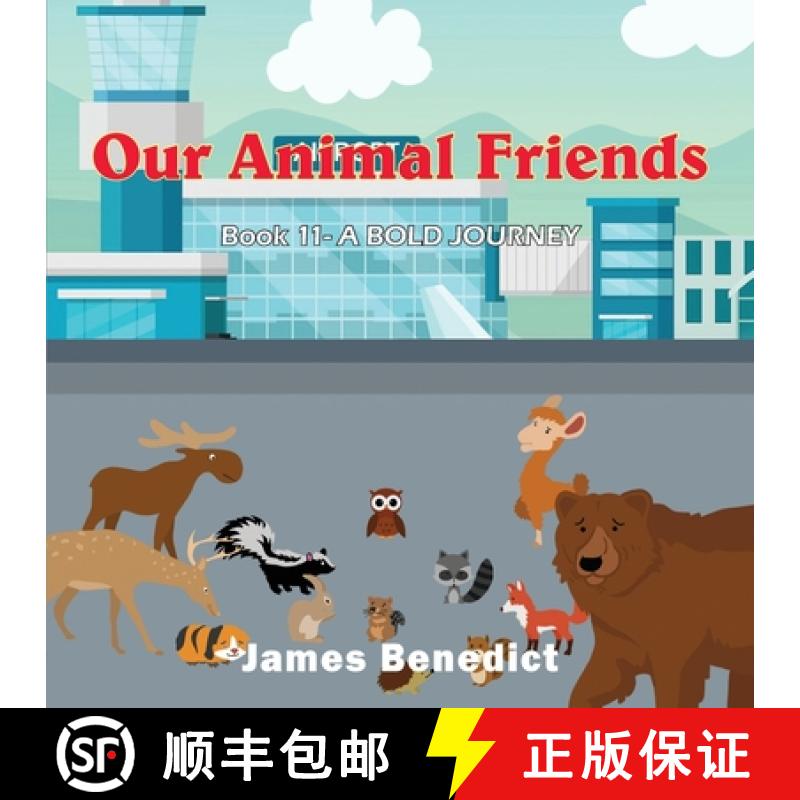 【2-3周达】OUR ANIMAL FRIENDS : A BOLD JOURNEY [9781954673670]