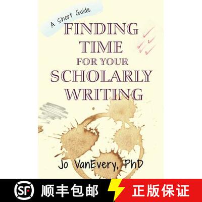 【3-4周达】Finding Time for your Scholarly Writing: A Short Guide [9781912040704]
