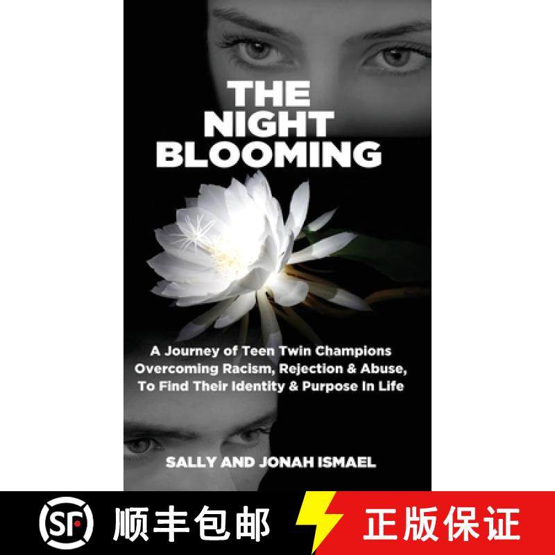 【3-4周达】The Night Blooming: A Journey of Teen Twin Champions Overcoming Racism, Rejection & Abuse,... [9781885881762]