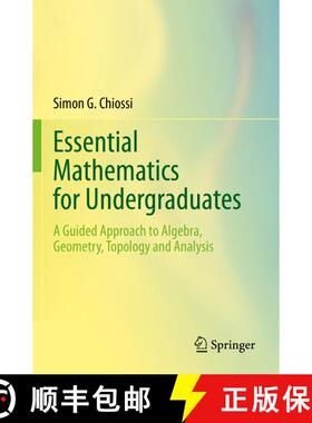 【3-4周达】Essential Mathematics for Undergraduates : A Guided Approach to Algebra, Geometry, Topolog... [9783030871765]
