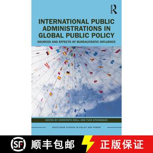 【3-4周达】International Public Administrations in Global Public Policy: Sources and Effects of Burea... [9781032346724]