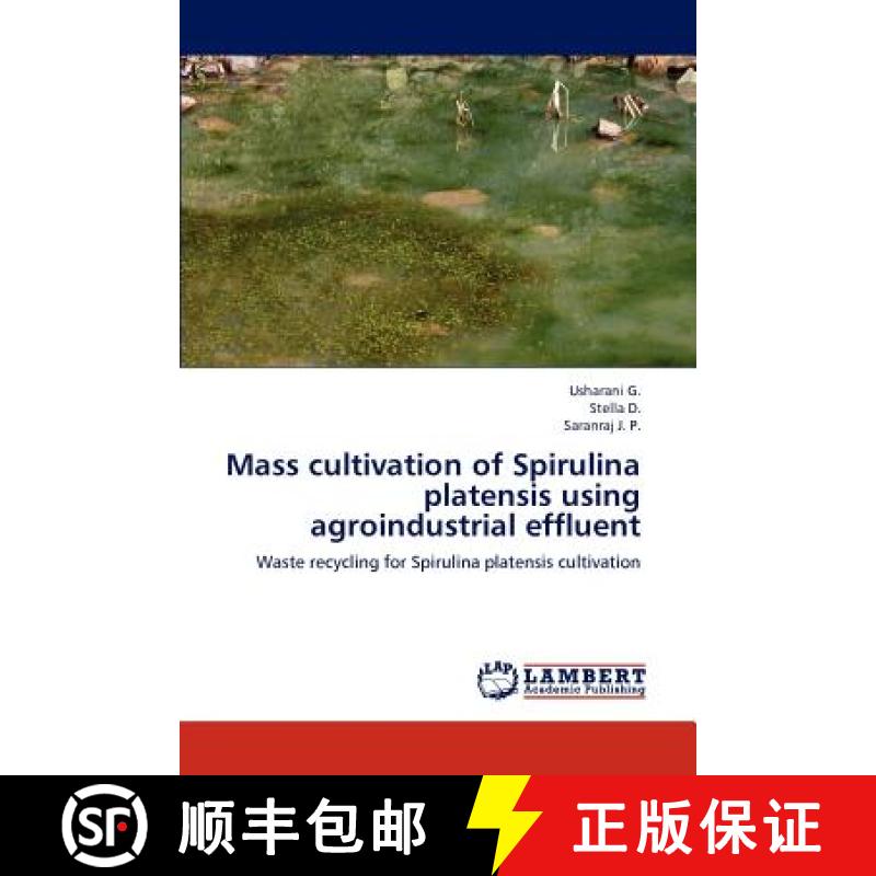 预订 Mass cultivation of Spirulina platensis using agroindustrial effluent [9783659194597]