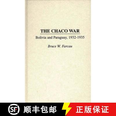 【3-4周达】The Chaco War: Bolivia and Paraguay, 1932-1935 [9780275952181]