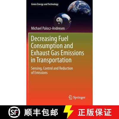 【4周达】Decreasing Fuel Consumption and Exhaust Gas Emissions in Transportation : Sensing, Control a... [9783642119750]