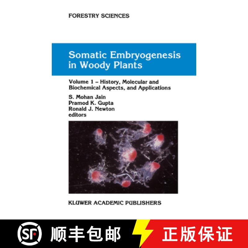 【3-4周达】Somatic Embryogenesis in Woody Plants: Volume I [9789048144488]