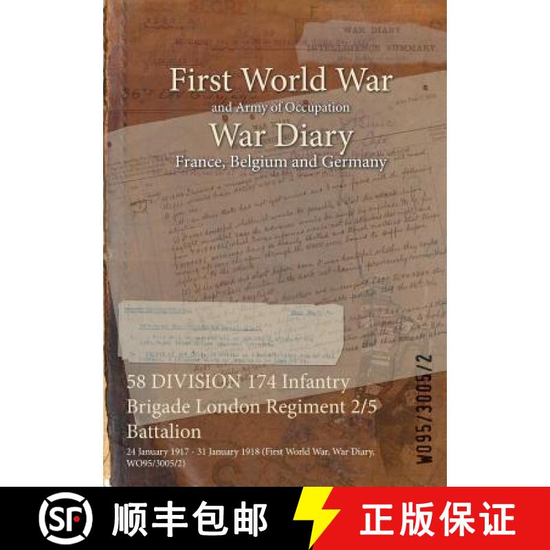 【2-3周达】58 DIVISION 174 Infantry Brigade London Regiment 2/5 Battalion : 24 January 1917 - 31 Janu... [9781474531306]