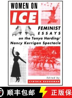 【3-4周达】Women On Ice : Feminist Responses to the Tonya Harding/Nancy Kerrigan Spectacle [9780415911511]