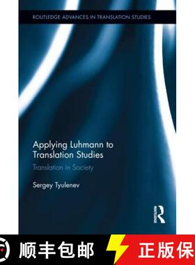 【3-4周达】Applying Luhmann to Translation Studies : Translation in Society [9780415892308]