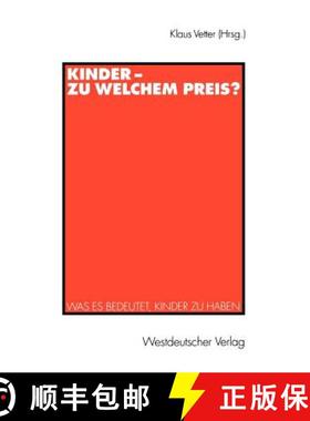 【3-4周达】Kinder -- Zu Welchem Preis?: Was Es Bedeutet, Kinder Zu Haben [9783531133430]