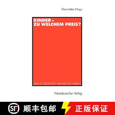 【3-4周达】Kinder -- Zu Welchem Preis?: Was Es Bedeutet, Kinder Zu Haben [9783531133430]