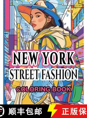 预订 New York Street Fashion Coloring Book: Capturing the Eclectic Essence of the Big Apple [9781923176126]