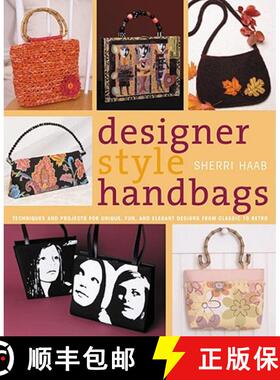【3-4周达】Designer Style Handbags: Techniques and Projects for Chic, Fun and Elegant Designs from Cl... [9780823012886]