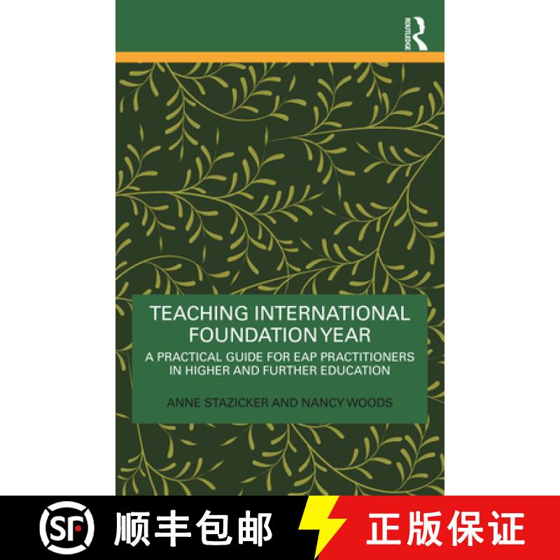 【3-4周达】Teaching International Foundation Year: A Practical Guide for EAP Practitioners in Higher ... [9781032182582]