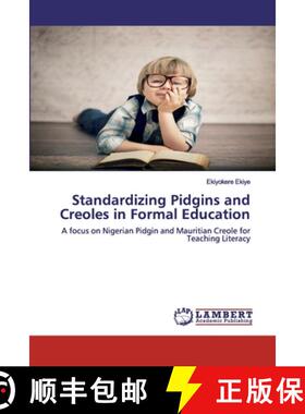 预订 Standardizing Pidgins and Creoles in Formal Education [9786202526746]