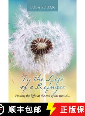 【3-4周达】In the Life of a Refugee: Finding the Light at the End of the Tunnel . . . [9781982220792]