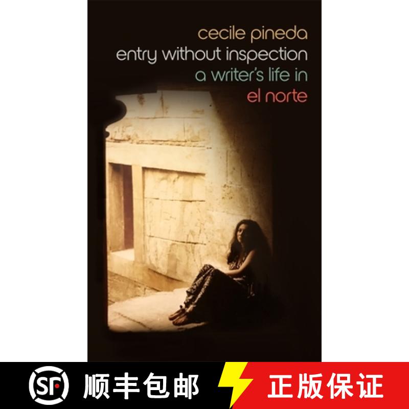 【3-4周达】Entry Without Inspection: A Writer's Life in El Norte [9780820358468]