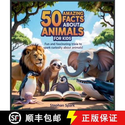 【3-4周达】50 Amazing Facts About Animals for Kids: Fun and Fascinating Trivia to Spark Curiosity Abo... [9798349381904]