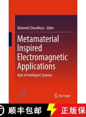 【3-4周达】Metamaterial Inspired Electromagnetic Applications: Role of Intelligent Systems [9789811038358]