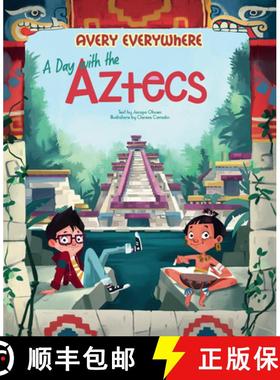 【3-4周达】A Day with the Aztecs : Avery Everywhere [9788854416420]
