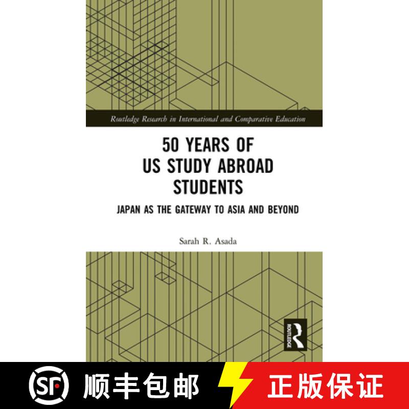 【3-4周达】50 Years of Us Study Abroad Students: Japan as the Gateway to Asia and Beyond [9781138609914]