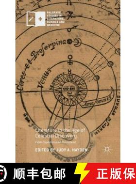 【3-4周达】Literature in the Age of Celestial Discovery : From Copernicus to Flamsteed [9781137583451]