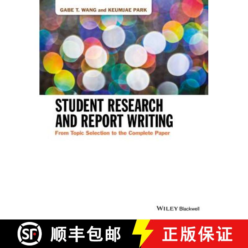 【3-4周达】Student Research And Report Writing - From Topic Selection To The Complete Paper [Wiley社... [9781118963913]