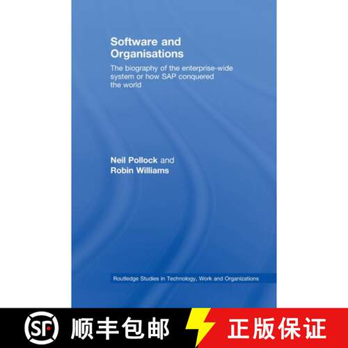 【3-4周达】Software and Organisations : The Biography of the Enterprise-Wide System or How SAP Conque... [9780415521604]