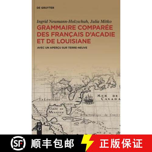 【3-4周达】精装 Grammaire comparée des français d'Acadie et de Louisiane (GraCoFAL) [9783110416862]