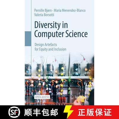 【3-4周达】Diversity in Computer Science : Design Artefacts for Equity and Inclusion [9783031133138]