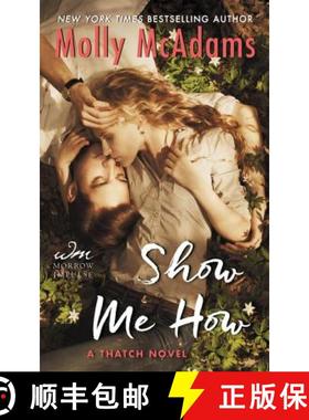 【3-4周达】Show Me How: A Thatch Novel [9780062391438]