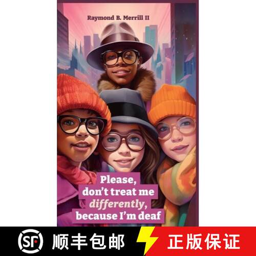 【3-4周达】精装 Please, don't treat me differently, because I'm deaf [9798989646166]