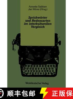 【3-4周达】Sprichwörter Und Redensarten Im Interkulturellen Vergleich [9783531121611]