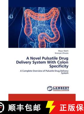 预订 A Novel Pulsatile Drug Delivery System with Colon Specificity [9783659299643]